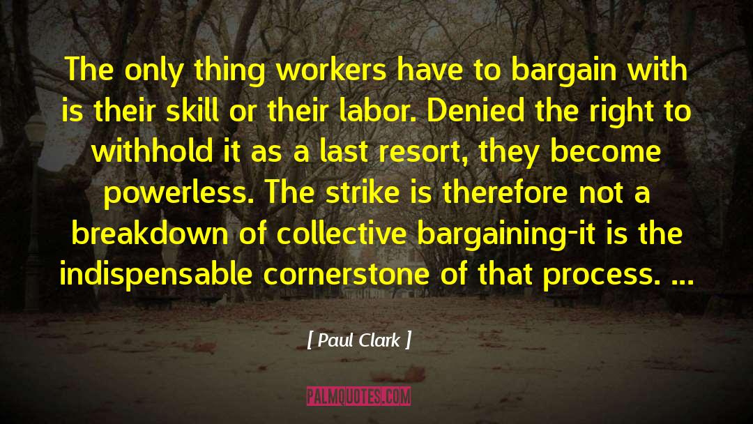 Collective Bargaining quotes by Paul Clark