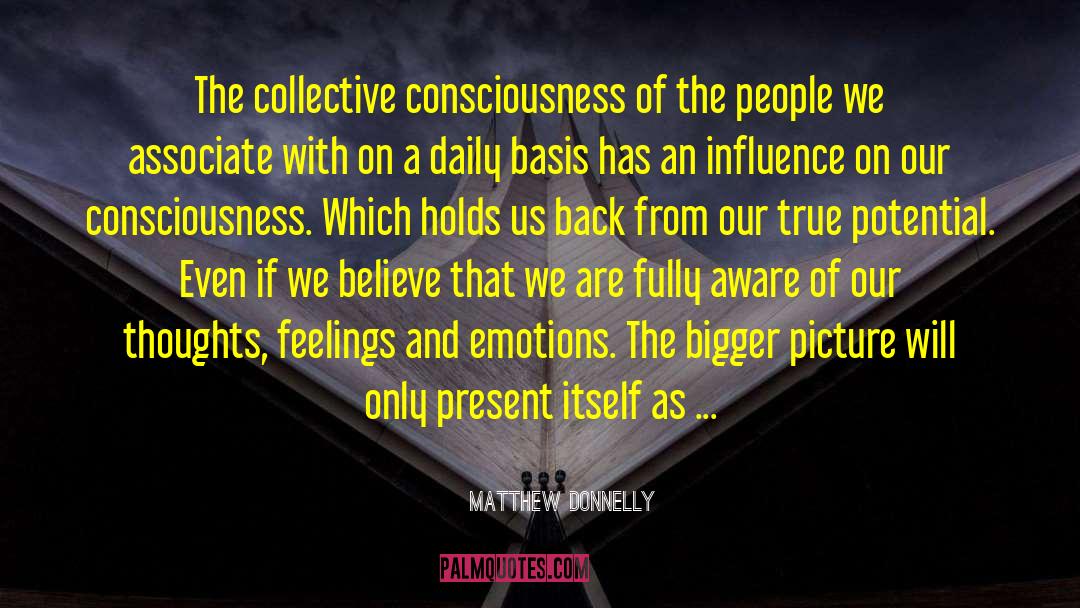Collective Consciousness quotes by Matthew Donnelly