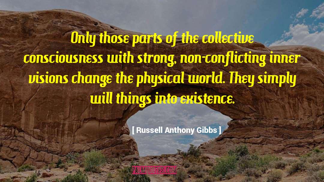 Collective Consciousness quotes by Russell Anthony Gibbs