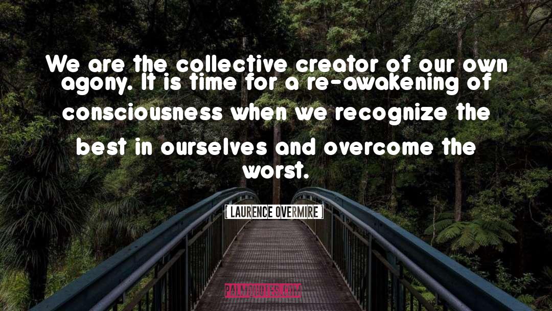 Collective Consciousness quotes by Laurence Overmire