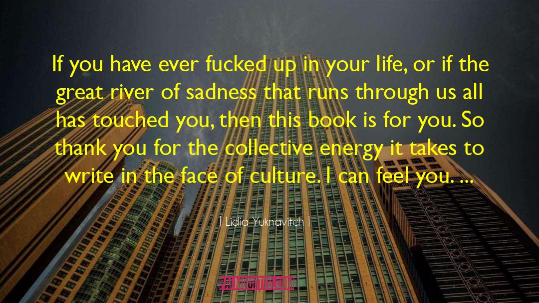 Collective Energy quotes by Lidia Yuknavitch