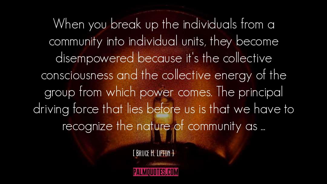 Collective Energy quotes by Bruce H. Lipton