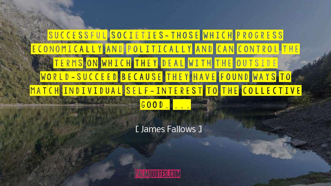 Collective Good quotes by James Fallows