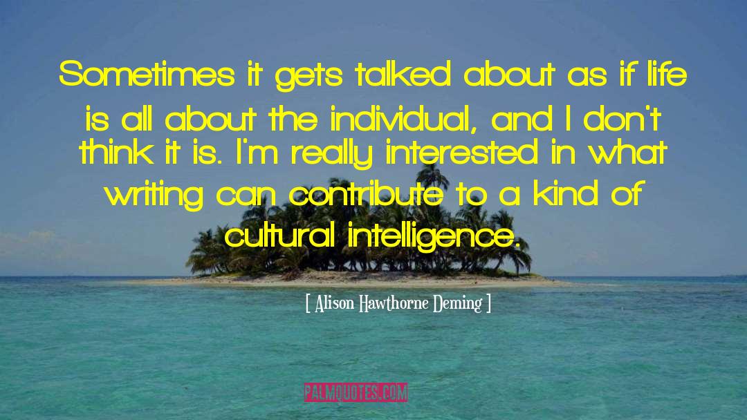 Collective Intelligence quotes by Alison Hawthorne Deming