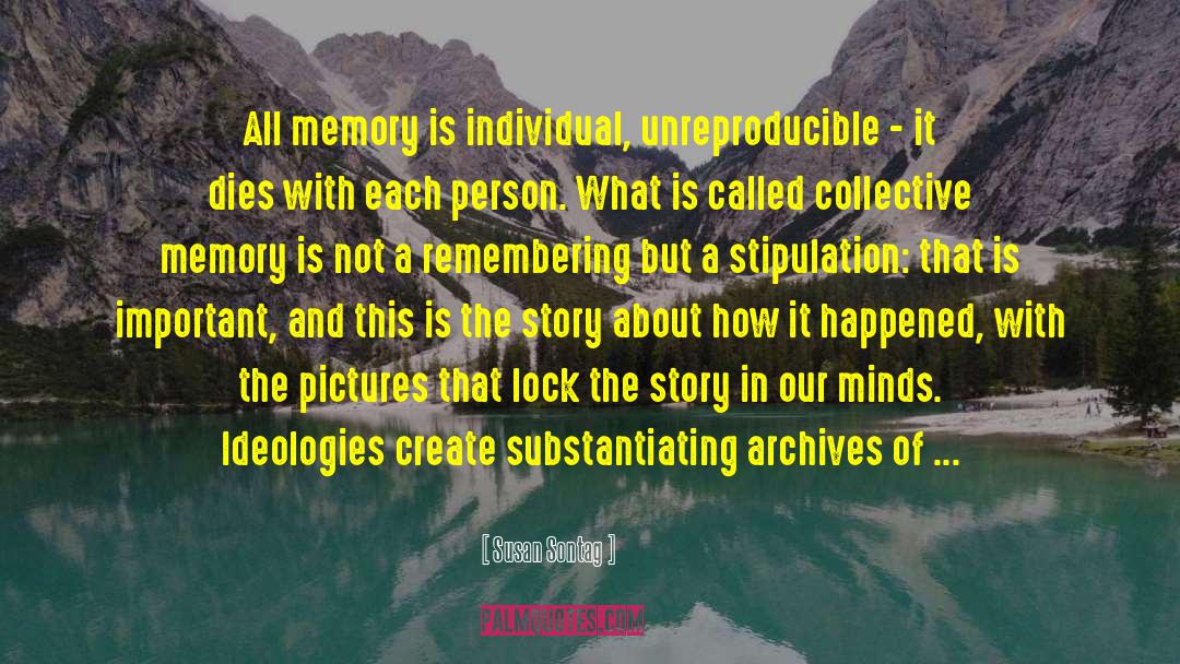 Collective Memory quotes by Susan Sontag