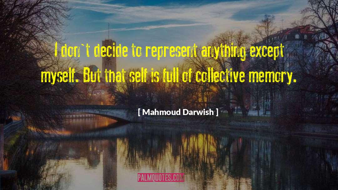 Collective Memory quotes by Mahmoud Darwish