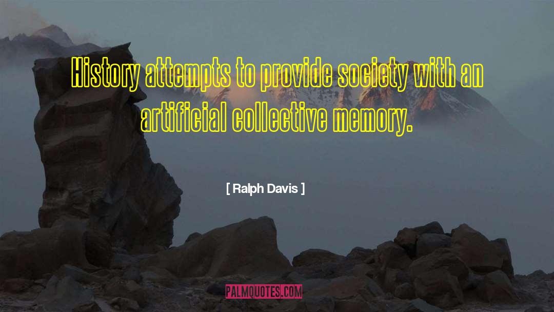 Collective Memory quotes by Ralph Davis