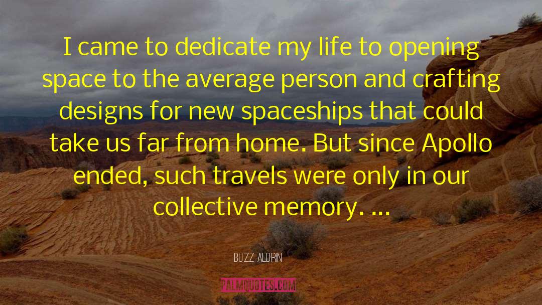Collective Memory quotes by Buzz Aldrin