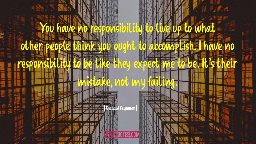 Collective Responsibility quotes by Richard Feynman