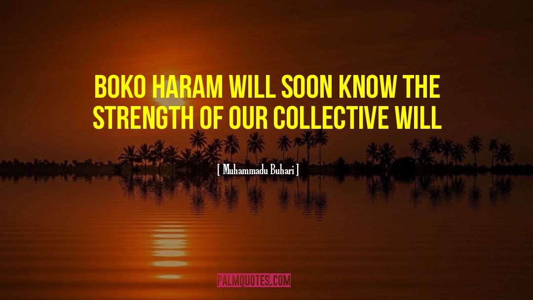 Collective Will quotes by Muhammadu Buhari