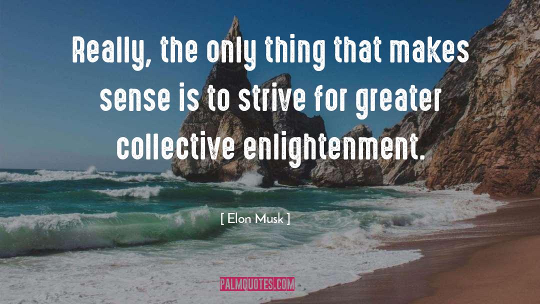 Collectives quotes by Elon Musk