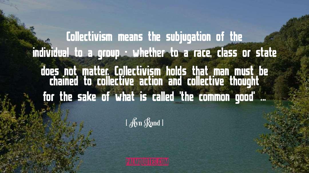 Collectivism quotes by Ayn Rand
