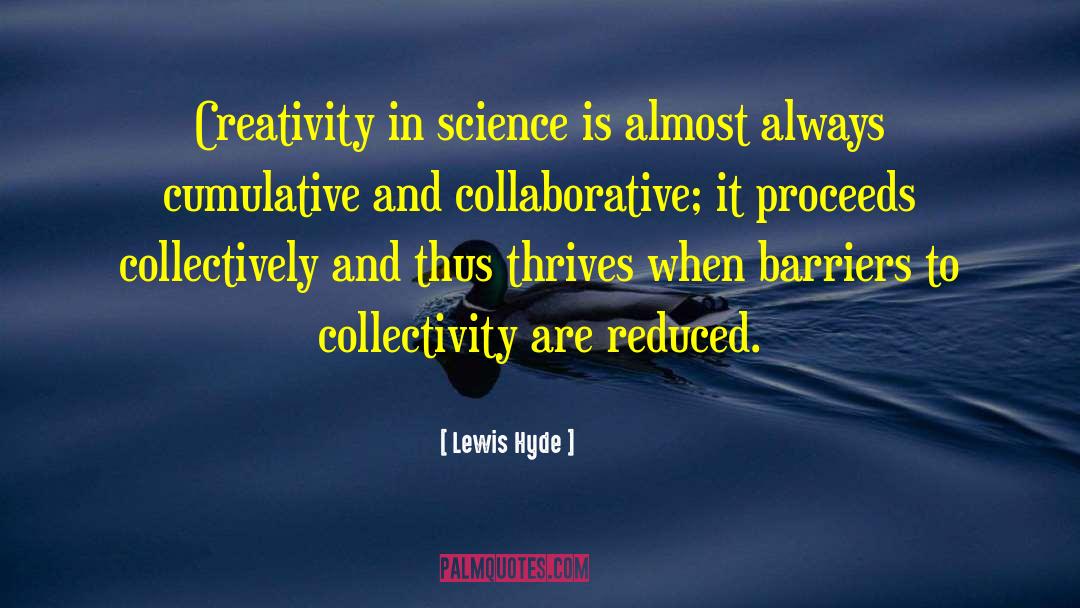 Collectivity quotes by Lewis Hyde