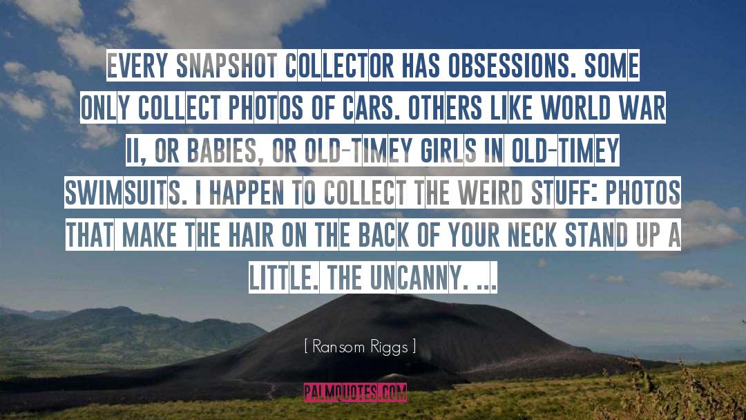 Collector quotes by Ransom Riggs