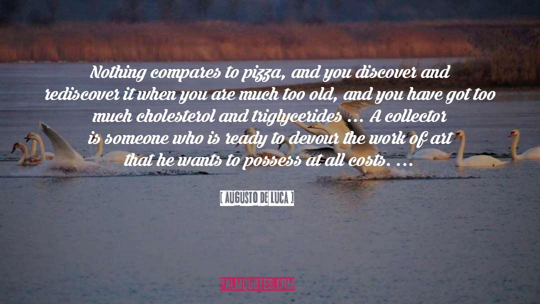 Collector quotes by Augusto De Luca