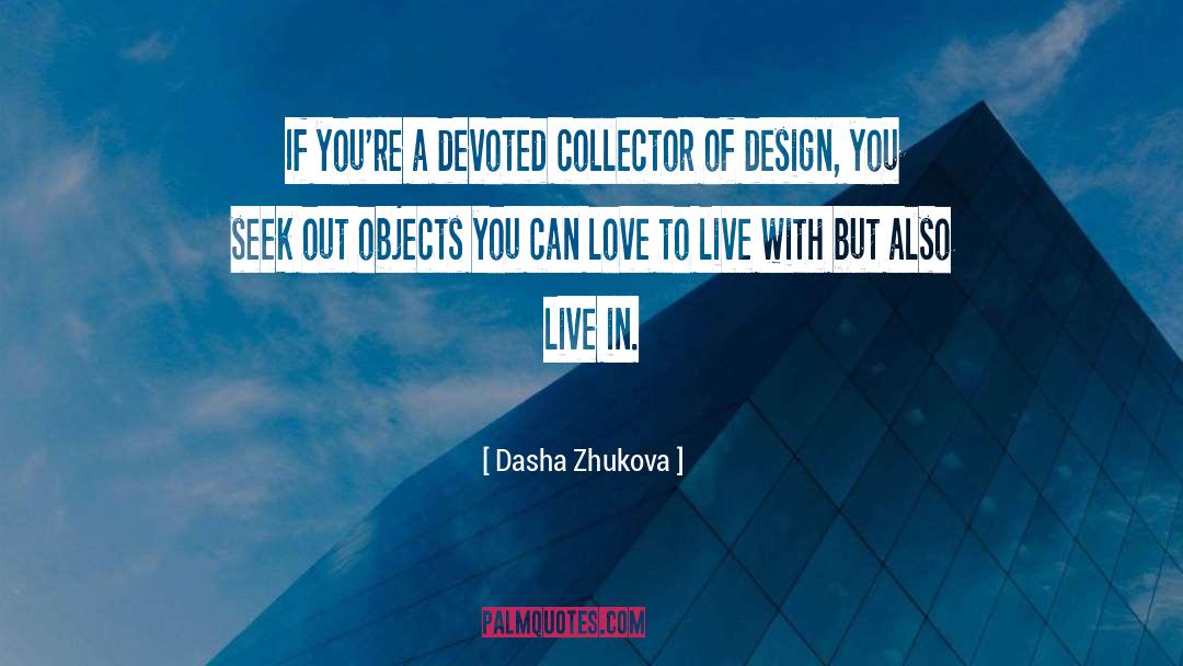 Collector quotes by Dasha Zhukova