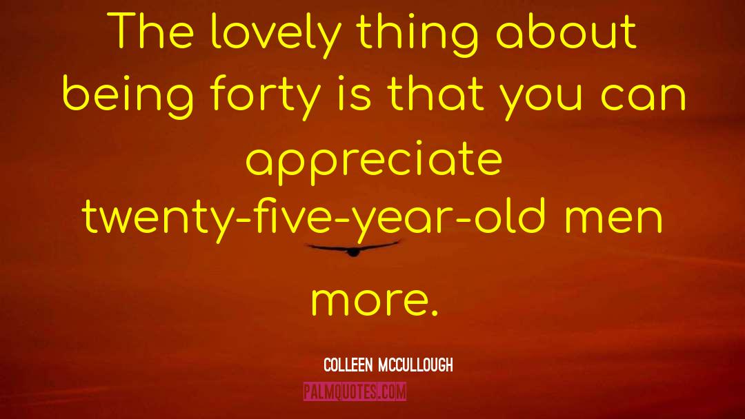 Colleen C Barrett quotes by Colleen McCullough