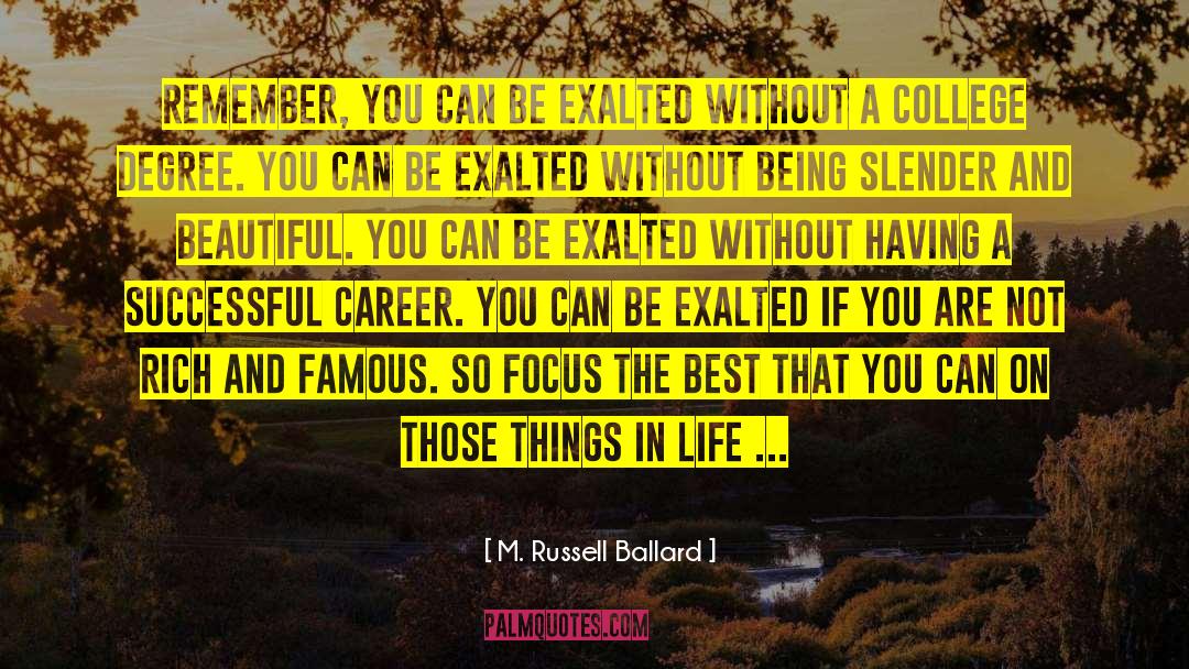 College Applications quotes by M. Russell Ballard