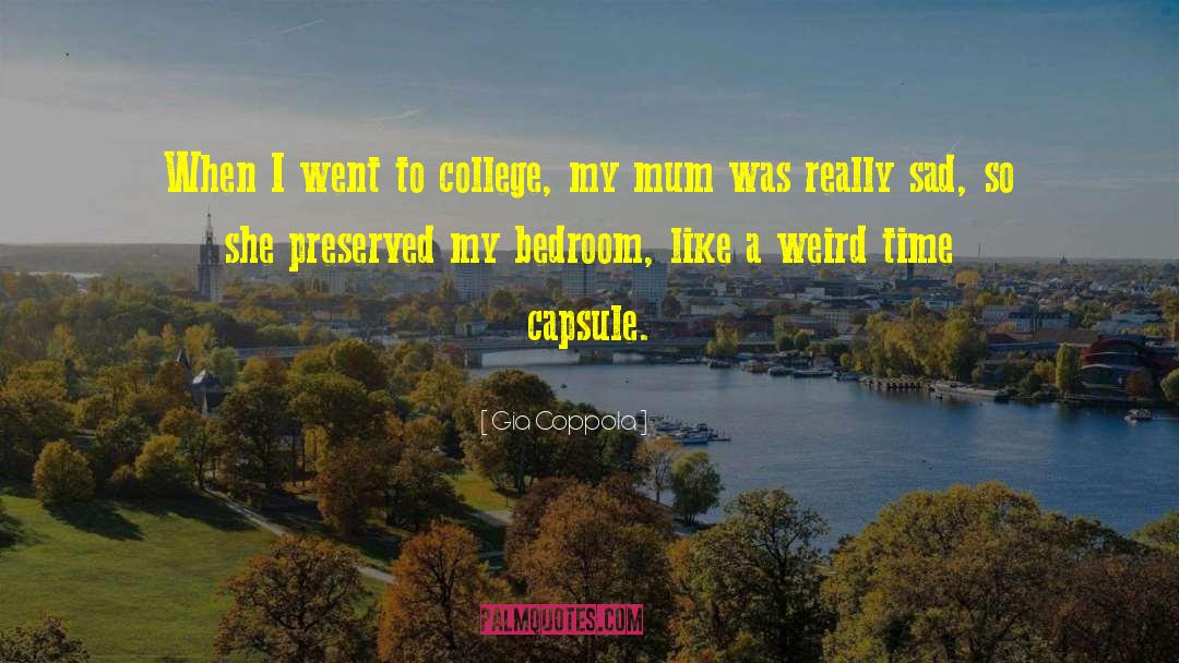 College Applications quotes by Gia Coppola