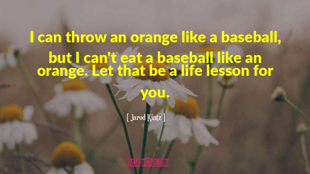 College Baseball quotes by Jarod Kintz