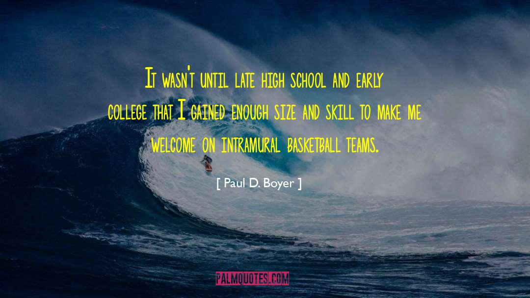 College Basketball quotes by Paul D. Boyer