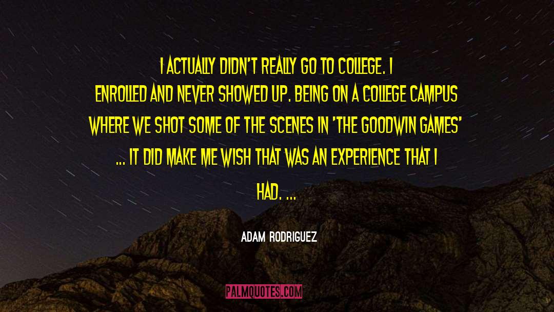 College Campus quotes by Adam Rodriguez