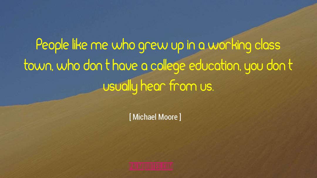 College Class quotes by Michael Moore