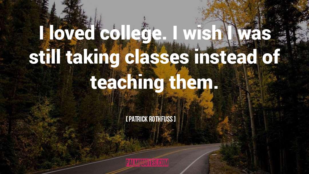 College Class quotes by Patrick Rothfuss