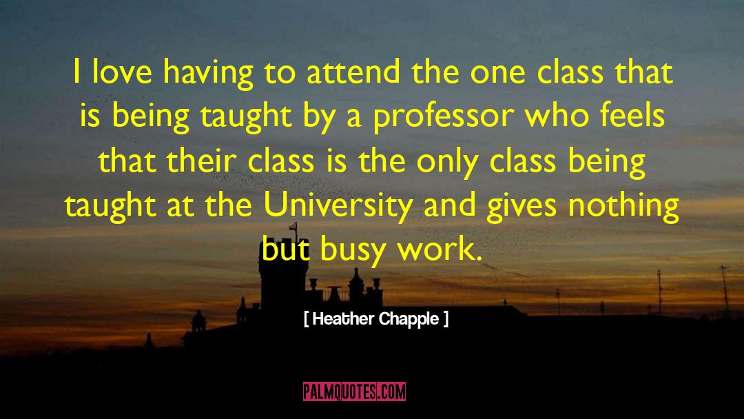 College Class quotes by Heather Chapple