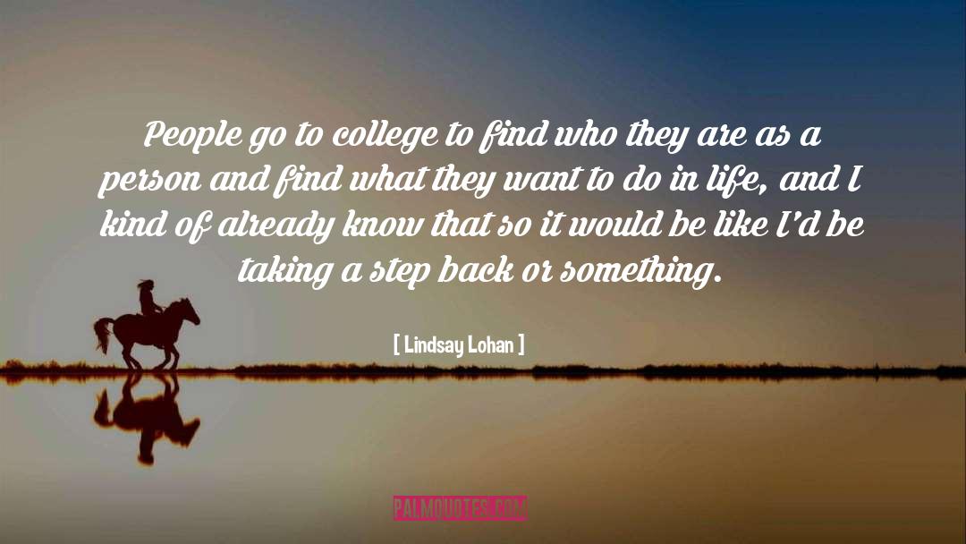College Days quotes by Lindsay Lohan