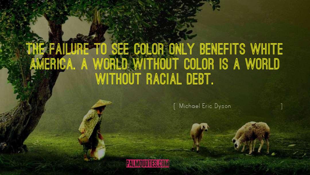 College Debt quotes by Michael Eric Dyson