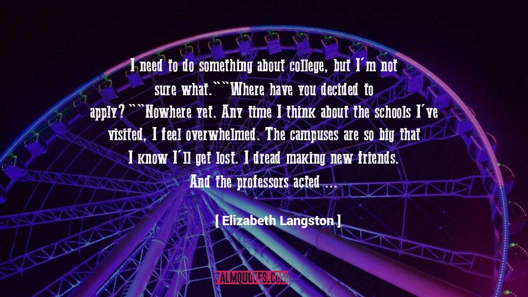 College Decision quotes by Elizabeth Langston