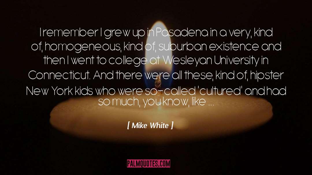 College Decision quotes by Mike White