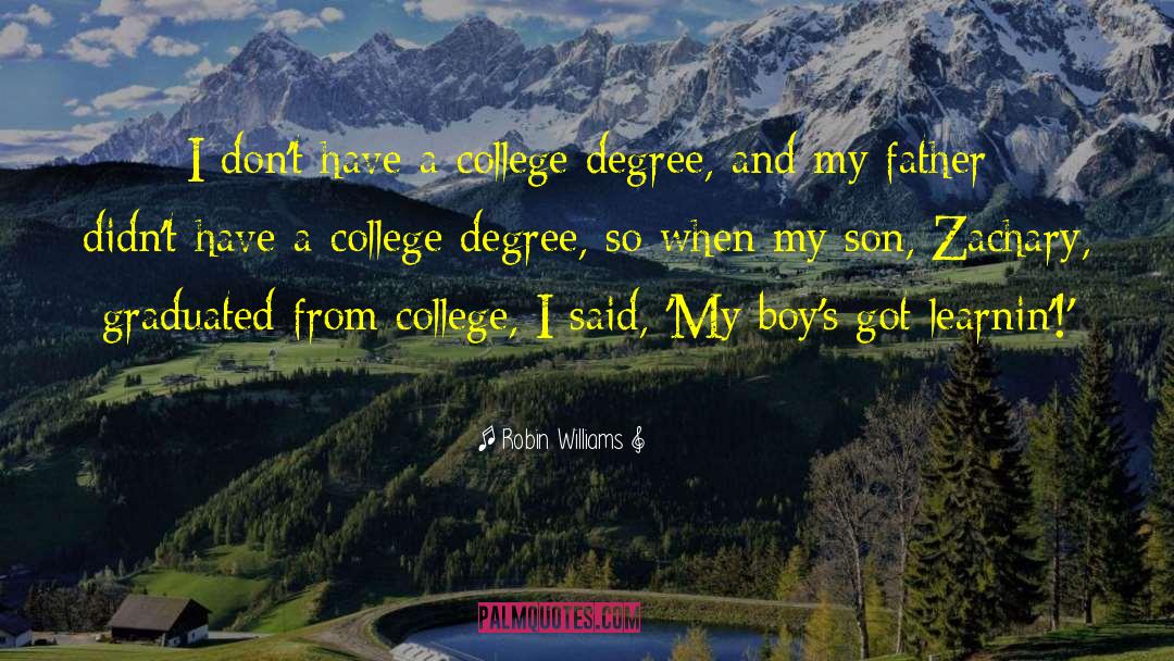 College Degree quotes by Robin Williams