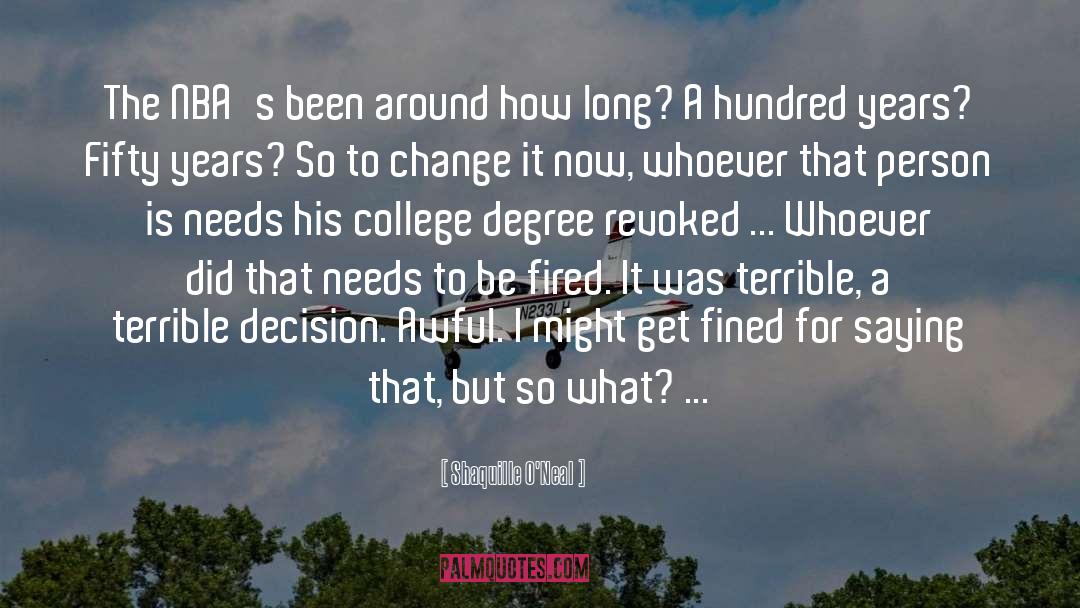 College Degree quotes by Shaquille O'Neal