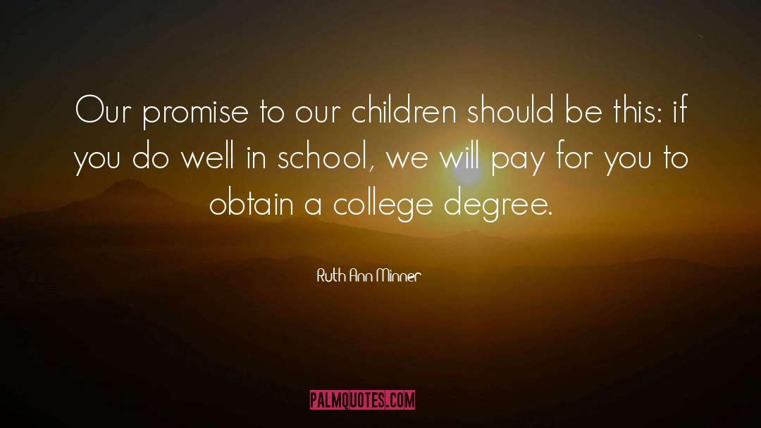 College Degree quotes by Ruth Ann Minner