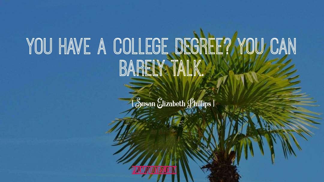 College Degree quotes by Susan Elizabeth Phillips