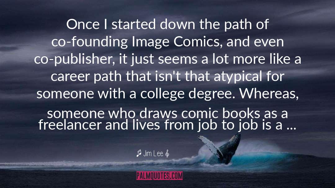 College Degree quotes by Jim Lee