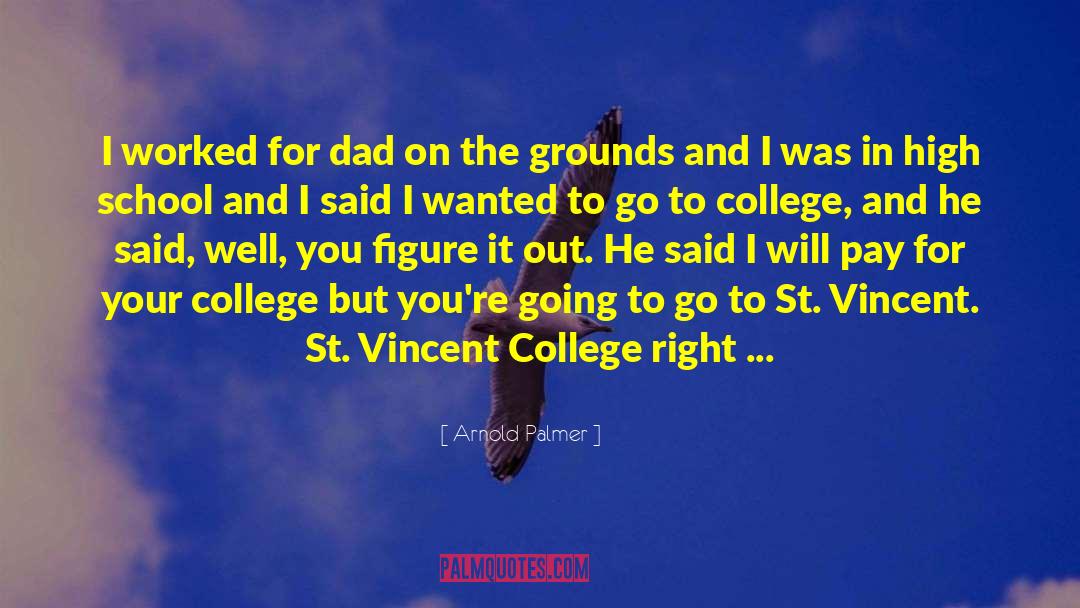 College Dropout quotes by Arnold Palmer