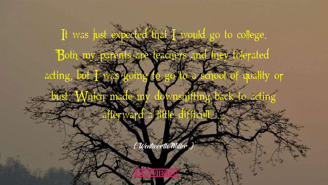 College Dropout quotes by Wentworth Miller