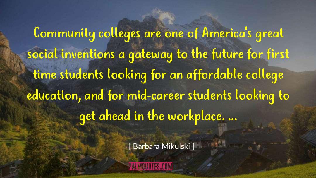 College Education quotes by Barbara Mikulski