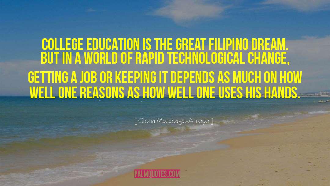 College Education quotes by Gloria Macapagal-Arroyo