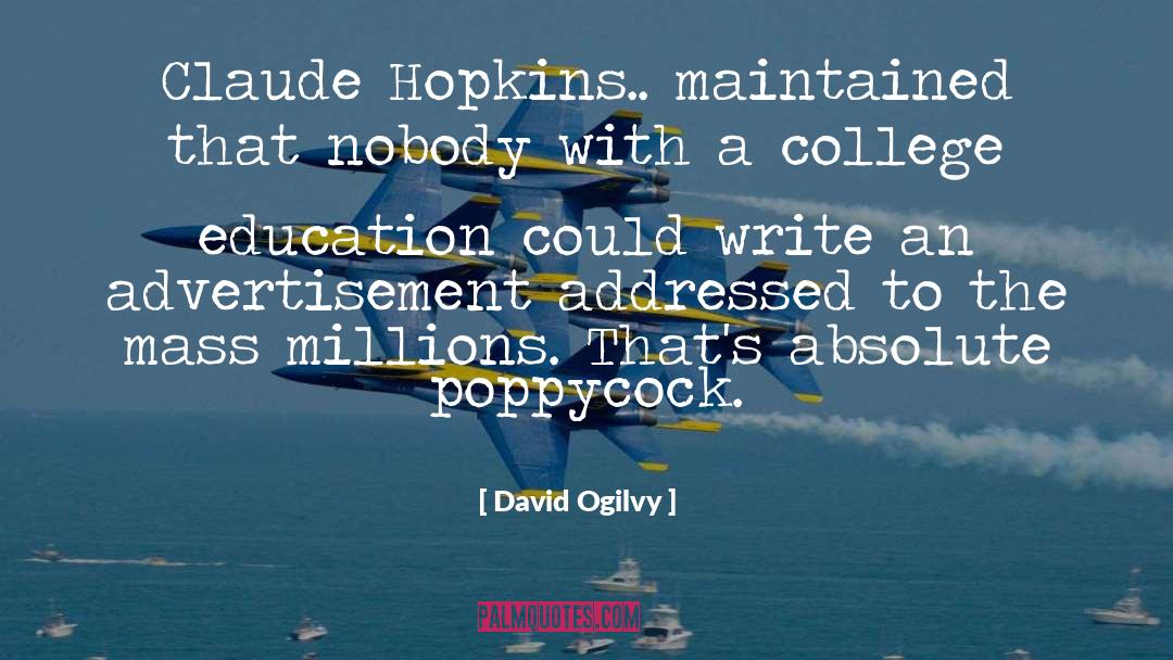 College Education quotes by David Ogilvy