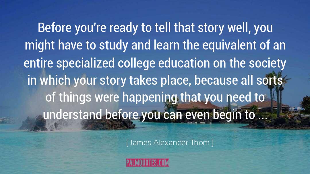 College Education quotes by James Alexander Thom