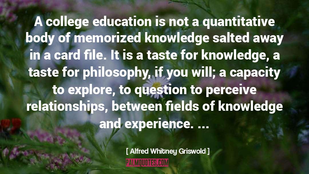 College Education quotes by Alfred Whitney Griswold