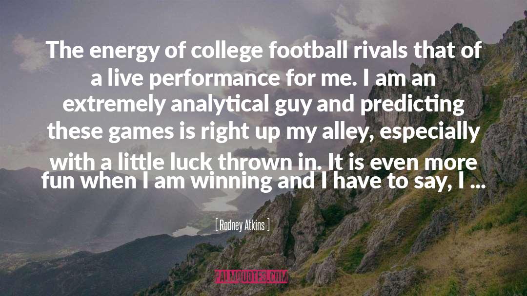 College Football quotes by Rodney Atkins