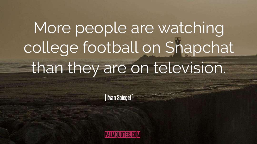 College Football quotes by Evan Spiegel