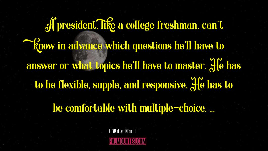 College Freshman quotes by Walter Kirn
