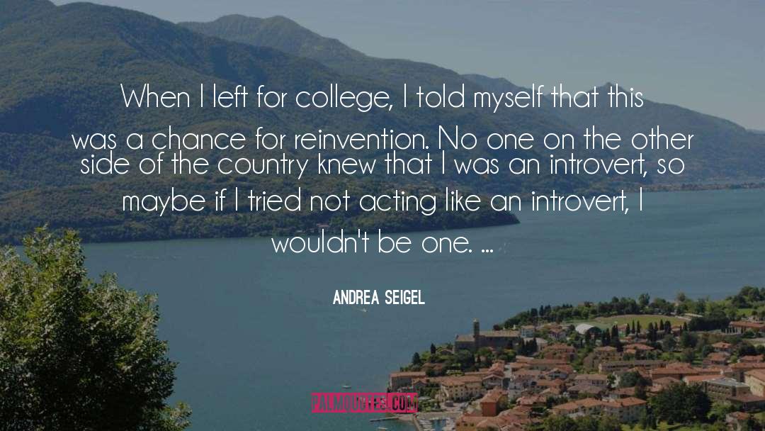 College Freshman quotes by Andrea Seigel