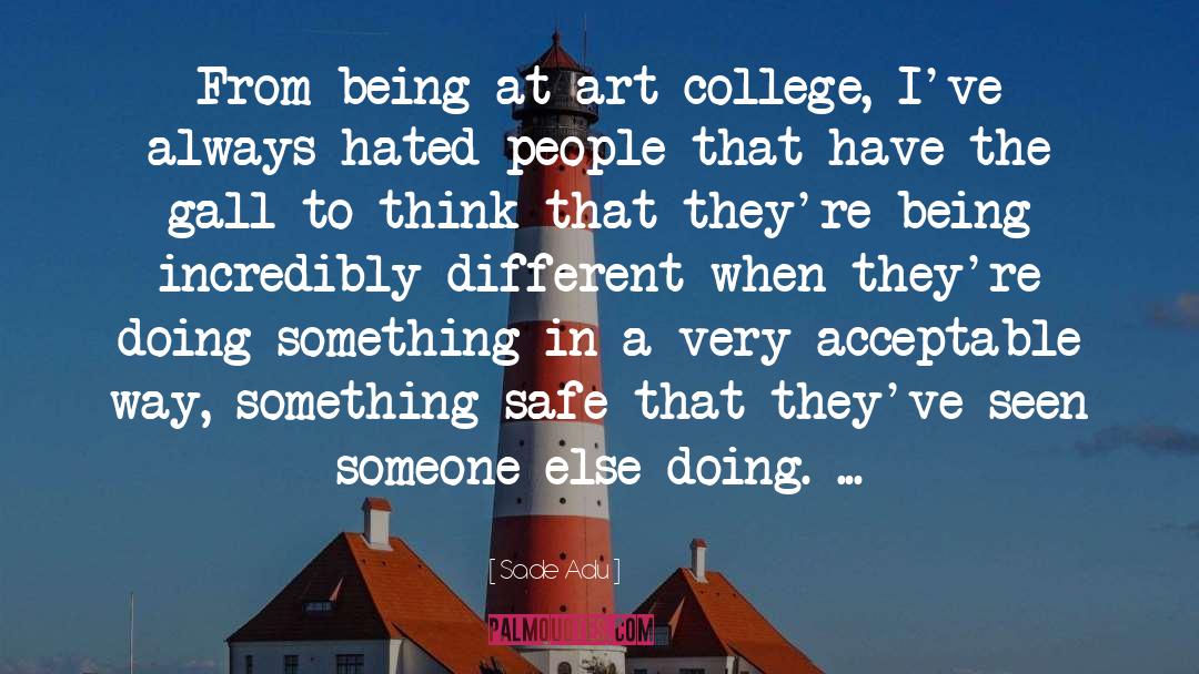College Freshmen quotes by Sade Adu